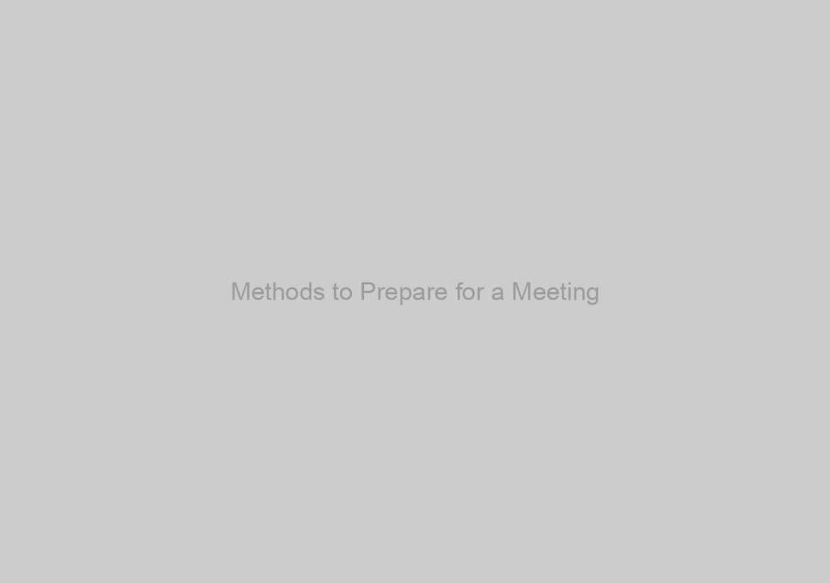 Methods to Prepare for a Meeting